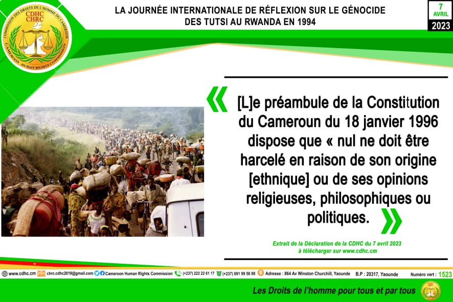 DÉCLARATION DE LA COMMISSION DES DROITS DE L’HOMME DU CAMEROUN À L’OCCASION DE LA JOURNÉE INTERNATIONALE DE RÉFLEXION SUR LE GÉNOCIDE DES TUTSI AU RWANDA EN 1994