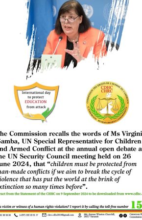 SOME EXTRACTS OF STATEMENT BY THE CAMEROON HUMAN RIGHTS COMMISSION TO MARK THE FIFTH INTERNATIONAL DAY TO PROTECT EDUCATION FROM ATTACK