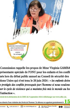 QUELQUES EXTRAITS DE LA DÉCLARATION DE LA COMMISSION DES DROITS DE L’HOMME DU CAMEROUN À L’OCCASION DE LA 5E ÉDITION DE LA JOURNÉE INTERNATIONALE POUR LA PROTECTION DE L’ÉDUCATION CONTRE LES ATTAQUES, le 9 septembre 2024