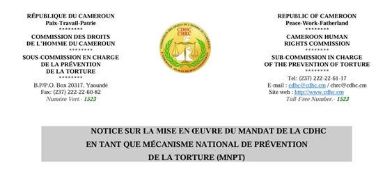 NOTICE SUR LA MISE EN ŒUVRE DU MANDAT DE LA CDHC EN TANT QUE MÉCANISME NATIONAL DE PRÉVENTION DE LA TORTURE (MNPT)