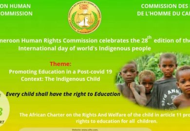 STATEMENT BY THE CAMEROON HUMAN RIGHTS COMMISSION TO MARK THE INTERNATIONAL DAY OF THE WORLD’S INDIGENOUS PEOPLE